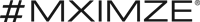 #MXIMZE
